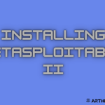 Installing Metasploitable II